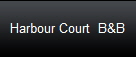 Harbour Court  B&B